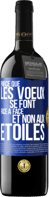 39,95 € Envoi gratuit | Vin rouge Édition RED MBE Réserve Parce que les voeux se font face à face et non aux étoiles Étiquette Bleue. Étiquette personnalisable Réserve 12 Mois Récolte 2015 Tempranillo