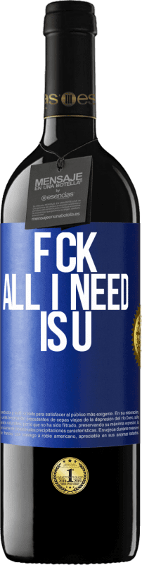 39,95 € Kostenloser Versand | Rotwein RED Ausgabe MBE Reserve F CK. All I need is U Blaue Markierung. Anpassbares Etikett Reserve 12 Monate Ernte 2016 Tempranillo
