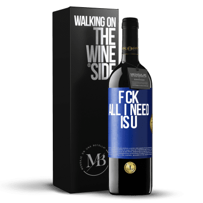 «F CK. All I need is U» Edizione RED MBE Riserva