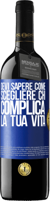 39,95 € Spedizione Gratuita | Vino rosso Edizione RED MBE Riserva Devi sapere come scegliere chi complica la tua vita Etichetta Blu. Etichetta personalizzabile Riserva 12 Mesi Raccogliere 2016 Tempranillo