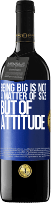 39,95 € Free Shipping | Red Wine RED Edition MBE Reserve Being big is not a matter of size, but of attitude Blue Label. Customizable label Reserve 12 Months Harvest 2015 Tempranillo