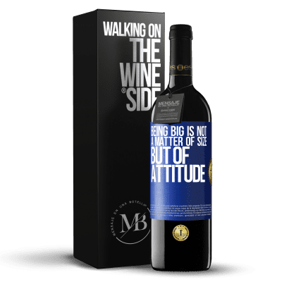 «Being big is not a matter of size, but of attitude» RED Edition MBE Reserve