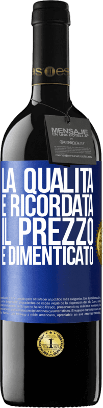 39,95 € Spedizione Gratuita | Vino rosso Edizione RED MBE Riserva La qualità è ricordata, il prezzo è dimenticato Etichetta Blu. Etichetta personalizzabile Riserva 12 Mesi Raccogliere 2015 Tempranillo