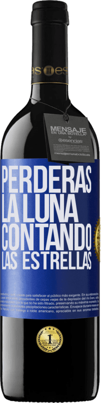 39,95 € Envío gratis | Vino Tinto Edición RED MBE Reserva Perderás la luna contando las estrellas Etiqueta Azul. Etiqueta personalizable Reserva 12 Meses Cosecha 2015 Tempranillo