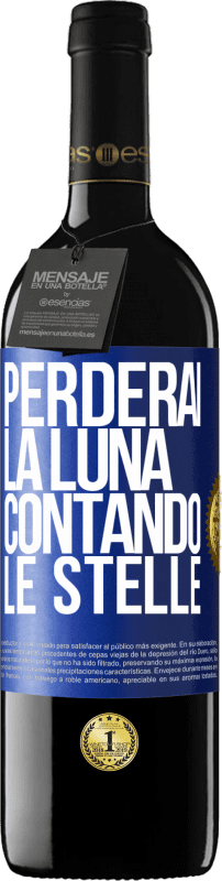 39,95 € Spedizione Gratuita | Vino rosso Edizione RED MBE Riserva Perderai la luna contando le stelle Etichetta Blu. Etichetta personalizzabile Riserva 12 Mesi Raccogliere 2015 Tempranillo