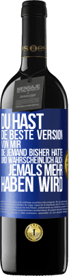 39,95 € Kostenloser Versand | Rotwein RED Ausgabe MBE Reserve Du hast die beste Version von mir, die jemand bisher hatte und wahrscheinlich auch jemals mehr haben wird Blaue Markierung. Anpassbares Etikett Reserve 12 Monate Ernte 2015 Tempranillo