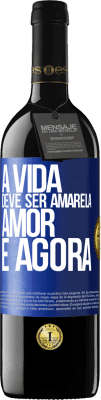 39,95 € Envio grátis | Vinho tinto Edição RED MBE Reserva A vida deve ser amarela. Amor e agora Etiqueta Azul. Etiqueta personalizável Reserva 12 Meses Colheita 2015 Tempranillo