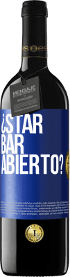 39,95 € 免费送货 | 红酒 RED版 MBE 预订 ¿STAR BAR abierto? 蓝色标签. 可自定义的标签 预订 12 个月 收成 2016 Tempranillo