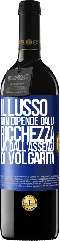 39,95 € Spedizione Gratuita | Vino rosso Edizione RED MBE Riserva Il lusso non dipende dalla ricchezza, ma dall'assenza di volgarità Etichetta Blu. Etichetta personalizzabile Riserva 12 Mesi Raccogliere 2015 Tempranillo