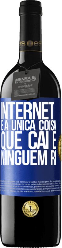 39,95 € Envio grátis | Vinho tinto Edição RED MBE Reserva Internet é a única coisa que cai e ninguém ri Etiqueta Azul. Etiqueta personalizável Reserva 12 Meses Colheita 2015 Tempranillo