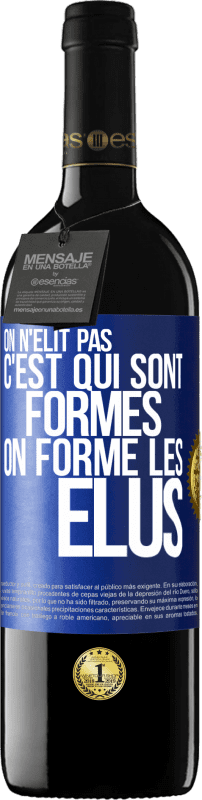 39,95 € Envoi gratuit | Vin rouge Édition RED MBE Réserve On n'élit pas c'est qui sont formés, on forme les élus Étiquette Bleue. Étiquette personnalisable Réserve 12 Mois Récolte 2015 Tempranillo