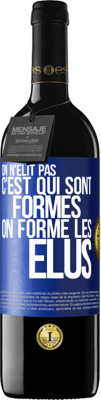 39,95 € Envoi gratuit | Vin rouge Édition RED MBE Réserve On n'élit pas c'est qui sont formés, on forme les élus Étiquette Bleue. Étiquette personnalisable Réserve 12 Mois Récolte 2016 Tempranillo