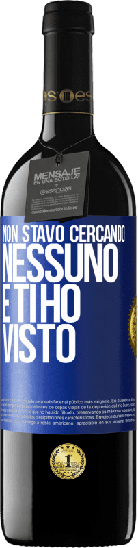39,95 € Spedizione Gratuita | Vino rosso Edizione RED MBE Riserva Non stavo cercando nessuno e ti ho visto Etichetta Blu. Etichetta personalizzabile Riserva 12 Mesi Raccogliere 2016 Tempranillo