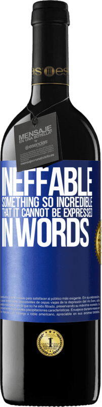 39,95 € 免费送货 | 红酒 RED版 MBE 预订 不可言喻令人难以置信的东西，无法用语言表达 蓝色标签. 可自定义的标签 预订 12 个月 收成 2016 Tempranillo