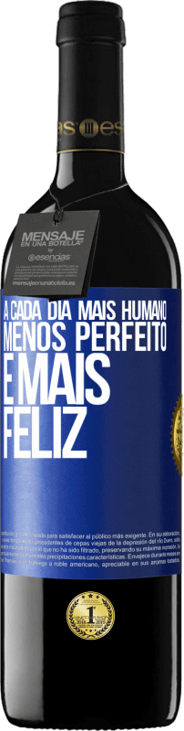 39,95 € Envio grátis | Vinho tinto Edição RED MBE Reserva A cada dia mais humano, menos perfeito e mais feliz Etiqueta Azul. Etiqueta personalizável Reserva 12 Meses Colheita 2015 Tempranillo