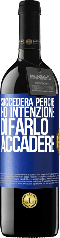 39,95 € Spedizione Gratuita | Vino rosso Edizione RED MBE Riserva Succederà perché ho intenzione di farlo accadere Etichetta Blu. Etichetta personalizzabile Riserva 12 Mesi Raccogliere 2015 Tempranillo