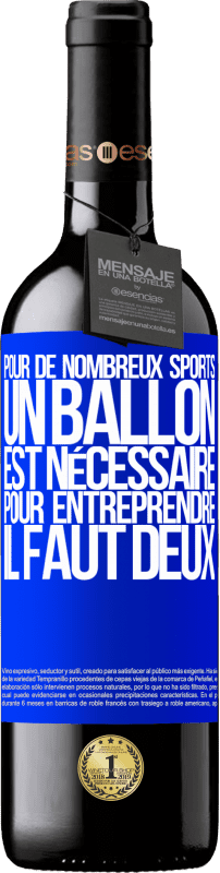 39,95 € Envoi gratuit | Vin rouge Édition RED MBE Réserve Pour de nombreux sports, un ballon est nécessaire. Pour entreprendre, il faut deux Étiquette Bleue. Étiquette personnalisable Réserve 12 Mois Récolte 2015 Tempranillo