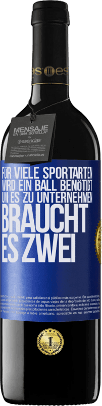 39,95 € Kostenloser Versand | Rotwein RED Ausgabe MBE Reserve Für viele Sportarten wird ein Ball benötigt. Um es zu unternehmen, braucht es zwei Blaue Markierung. Anpassbares Etikett Reserve 12 Monate Ernte 2015 Tempranillo