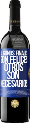 39,95 € Envío gratis | Vino Tinto Edición RED MBE Reserva Algunos finales son felices. Otros son necesarios Etiqueta Azul. Etiqueta personalizable Reserva 12 Meses Cosecha 2015 Tempranillo