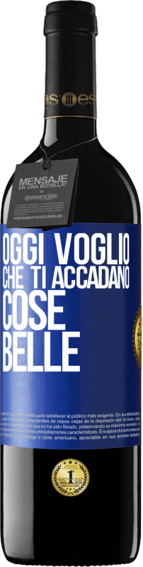 39,95 € Spedizione Gratuita | Vino rosso Edizione RED MBE Riserva Oggi voglio che ti accadano cose belle Etichetta Blu. Etichetta personalizzabile Riserva 12 Mesi Raccogliere 2015 Tempranillo