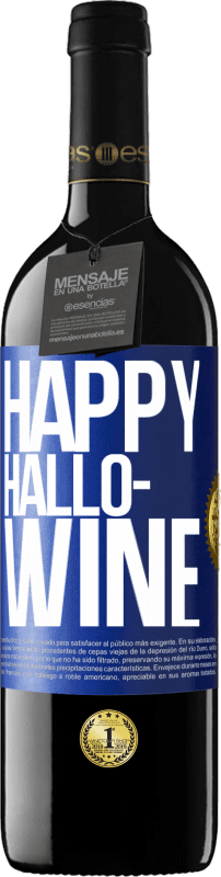 39,95 € 送料無料 | 赤ワイン REDエディション MBE 予約する Happy Hallo-Wine 青いタグ. カスタマイズ可能なラベル 予約する 12 月 収穫 2014 Tempranillo