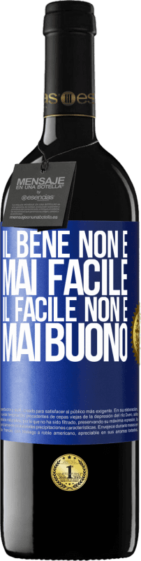 39,95 € Spedizione Gratuita | Vino rosso Edizione RED MBE Riserva Il bene non è mai facile. Il facile non è mai buono Etichetta Blu. Etichetta personalizzabile Riserva 12 Mesi Raccogliere 2015 Tempranillo