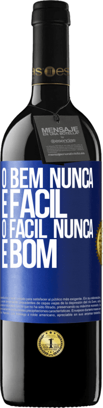 39,95 € Envio grátis | Vinho tinto Edição RED MBE Reserva O bem nunca é fácil. O fácil nunca é bom Etiqueta Azul. Etiqueta personalizável Reserva 12 Meses Colheita 2015 Tempranillo