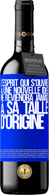 39,95 € Envoi gratuit | Vin rouge Édition RED MBE Réserve L'esprit qui s'ouvre à une nouvelle idée ne reviendra jamais à sa taille d'origine Étiquette Bleue. Étiquette personnalisable Réserve 12 Mois Récolte 2015 Tempranillo