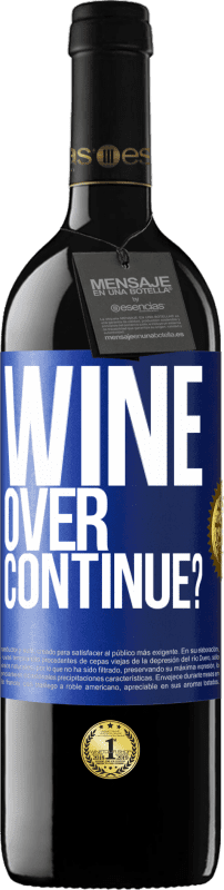 39,95 € Бесплатная доставка | Красное вино Издание RED MBE Бронировать Wine over. Continue? Синяя метка. Настраиваемая этикетка Бронировать 12 Месяцы Урожай 2015 Tempranillo