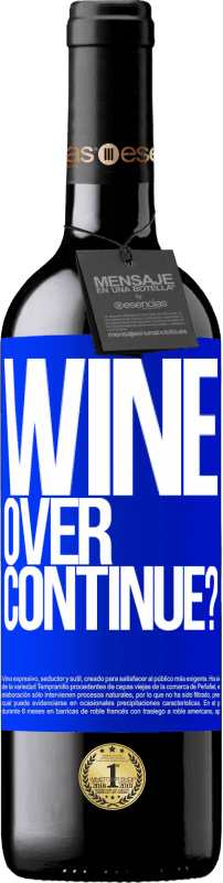 39,95 € Envoi gratuit | Vin rouge Édition RED MBE Réserve Wine over. Continue? Étiquette Bleue. Étiquette personnalisable Réserve 12 Mois Récolte 2014 Tempranillo