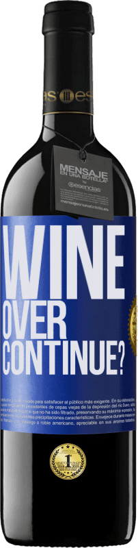 39,95 € Envío gratis | Vino Tinto Edición RED MBE Reserva Wine over. Continue? Etiqueta Azul. Etiqueta personalizable Reserva 12 Meses Cosecha 2016 Tempranillo