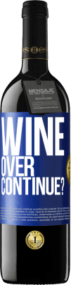 39,95 € Spedizione Gratuita | Vino rosso Edizione RED MBE Riserva Wine over. Continue? Etichetta Blu. Etichetta personalizzabile Riserva 12 Mesi Raccogliere 2016 Tempranillo