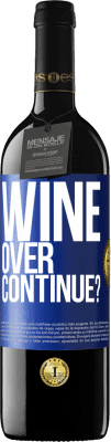 39,95 € Envio grátis | Vinho tinto Edição RED MBE Reserva Wine over. Continue? Etiqueta Azul. Etiqueta personalizável Reserva 12 Meses Colheita 2014 Tempranillo