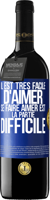 39,95 € Envoi gratuit | Vin rouge Édition RED MBE Réserve Il est très facile d'aimer, se faire aimer est la partie difficile Étiquette Bleue. Étiquette personnalisable Réserve 12 Mois Récolte 2015 Tempranillo