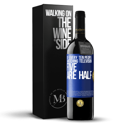 «Of every ten people watching television, five are half» RED Edition MBE Reserve