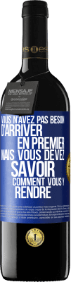 39,95 € Envoi gratuit | Vin rouge Édition RED MBE Réserve Vous n'avez pas besoin d'arriver en premier, mais vous devez savoir comment vous y rendre Étiquette Bleue. Étiquette personnalisable Réserve 12 Mois Récolte 2015 Tempranillo