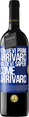 39,95 € Spedizione Gratuita | Vino rosso Edizione RED MBE Riserva Non devi prima arrivarci, ma devi sapere come arrivarci Etichetta Blu. Etichetta personalizzabile Riserva 12 Mesi Raccogliere 2016 Tempranillo