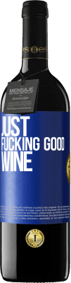 39,95 € Free Shipping | Red Wine RED Edition MBE Reserve Just fucking good wine Blue Label. Customizable label Reserve 12 Months Harvest 2016 Tempranillo