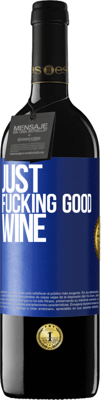 39,95 € Free Shipping | Red Wine RED Edition MBE Reserve Just fucking good wine Blue Label. Customizable label Reserve 12 Months Harvest 2014 Tempranillo