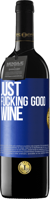 39,95 € Free Shipping | Red Wine RED Edition MBE Reserve Just fucking good wine Blue Label. Customizable label Reserve 12 Months Harvest 2015 Tempranillo