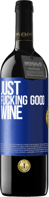 39,95 € Spedizione Gratuita | Vino rosso Edizione RED MBE Riserva Just fucking good wine Etichetta Blu. Etichetta personalizzabile Riserva 12 Mesi Raccogliere 2016 Tempranillo