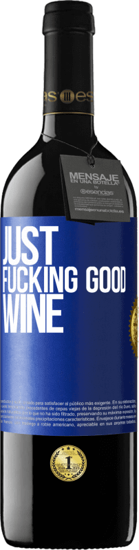 39,95 € Spedizione Gratuita | Vino rosso Edizione RED MBE Riserva Just fucking good wine Etichetta Blu. Etichetta personalizzabile Riserva 12 Mesi Raccogliere 2014 Tempranillo