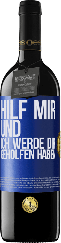 39,95 € Kostenloser Versand | Rotwein RED Ausgabe MBE Reserve Hilf mir und ich werde dir geholfen haben Blaue Markierung. Anpassbares Etikett Reserve 12 Monate Ernte 2015 Tempranillo