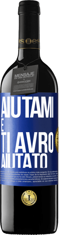 39,95 € Spedizione Gratuita | Vino rosso Edizione RED MBE Riserva Aiutami e ti avrò aiutato Etichetta Blu. Etichetta personalizzabile Riserva 12 Mesi Raccogliere 2015 Tempranillo