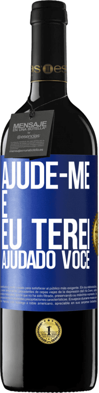 39,95 € Envio grátis | Vinho tinto Edição RED MBE Reserva Ajude-me e eu terei ajudado você Etiqueta Azul. Etiqueta personalizável Reserva 12 Meses Colheita 2015 Tempranillo