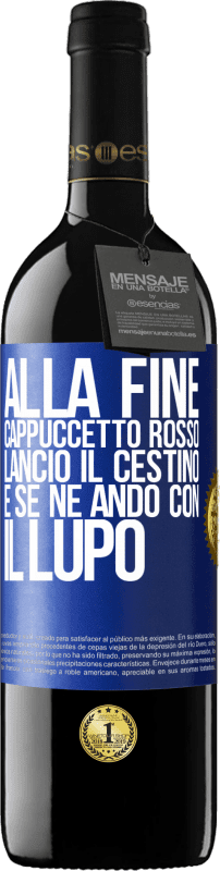 39,95 € Spedizione Gratuita | Vino rosso Edizione RED MBE Riserva Alla fine, Cappuccetto Rosso lanciò il cestino e se ne andò con il lupo Etichetta Blu. Etichetta personalizzabile Riserva 12 Mesi Raccogliere 2016 Tempranillo