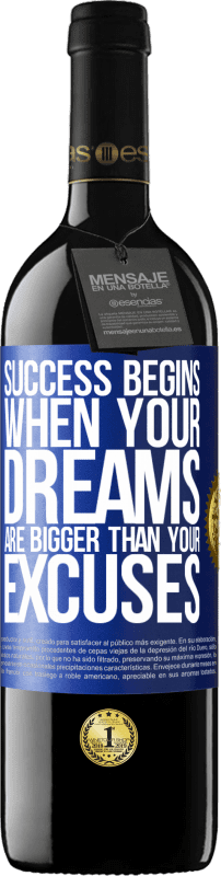 39,95 € Free Shipping | Red Wine RED Edition MBE Reserve Success begins when your dreams are bigger than your excuses Blue Label. Customizable label Reserve 12 Months Harvest 2015 Tempranillo