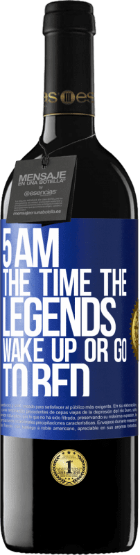 39,95 € Free Shipping | Red Wine RED Edition MBE Reserve 5 AM. The time the legends wake up or go to bed Blue Label. Customizable label Reserve 12 Months Harvest 2015 Tempranillo