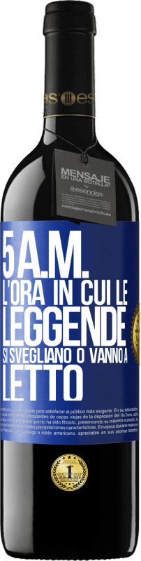 39,95 € Spedizione Gratuita | Vino rosso Edizione RED MBE Riserva 5 A.M. L'ora in cui le leggende si svegliano o vanno a letto Etichetta Blu. Etichetta personalizzabile Riserva 12 Mesi Raccogliere 2016 Tempranillo