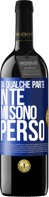 39,95 € Spedizione Gratuita | Vino rosso Edizione RED MBE Riserva Da qualche parte in te mi sono perso Etichetta Blu. Etichetta personalizzabile Riserva 12 Mesi Raccogliere 2016 Tempranillo